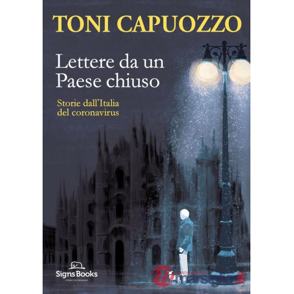 Lettere da un Paese chiuso. Storie dall'Italia del coronavirus