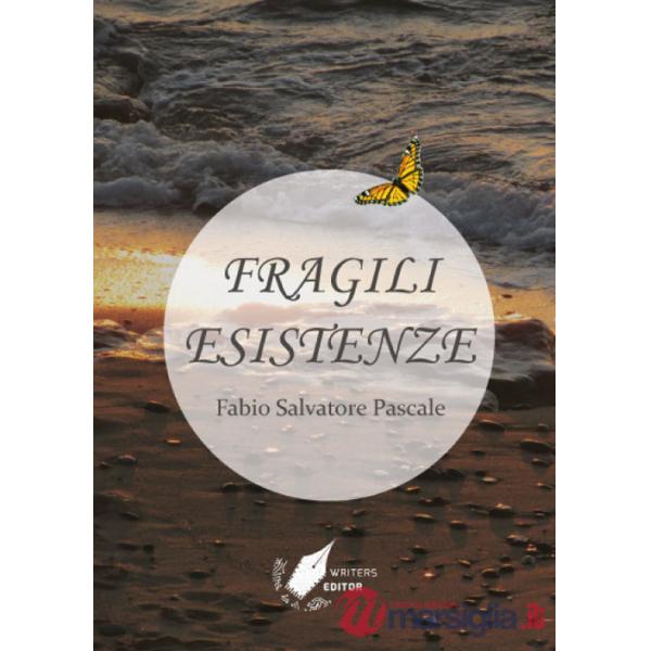 Fragili esistenze