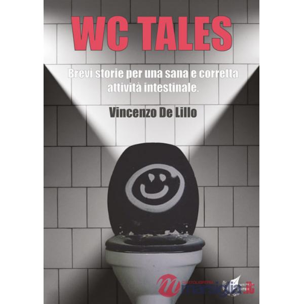 WC tales. Brevi storie per una sana e corretta attività intestinale