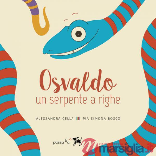 Osvaldo, un serpente a righe. Giovanna, un serpente a righe
