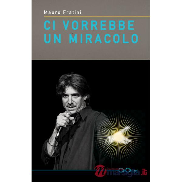 Ci vorrebbe un miracolo