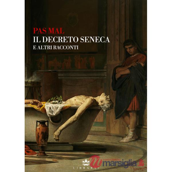 Decreto Seneca e altri racconti (Il)