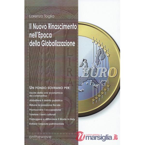 Nuovo Rinascimento nell'epoca della Globalizzazione (Il)