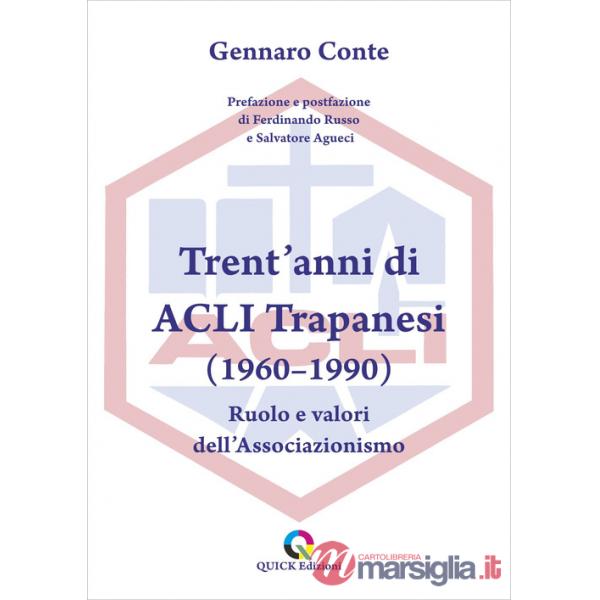 Trent'anni di ACLI Trapanesi (1960-1990). Ruolo e valori dell'Associazionismo