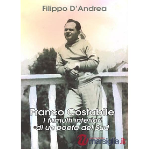 Franco Costabile. I tumulti interiori di un poeta del Sud. Ediz. per la scuola