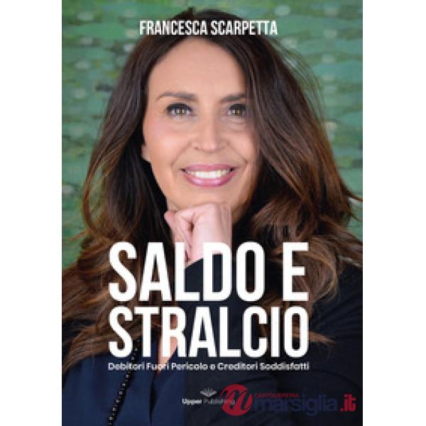 Saldo e stralcio. Debitori fuori pericolo e creditori soddisfatti