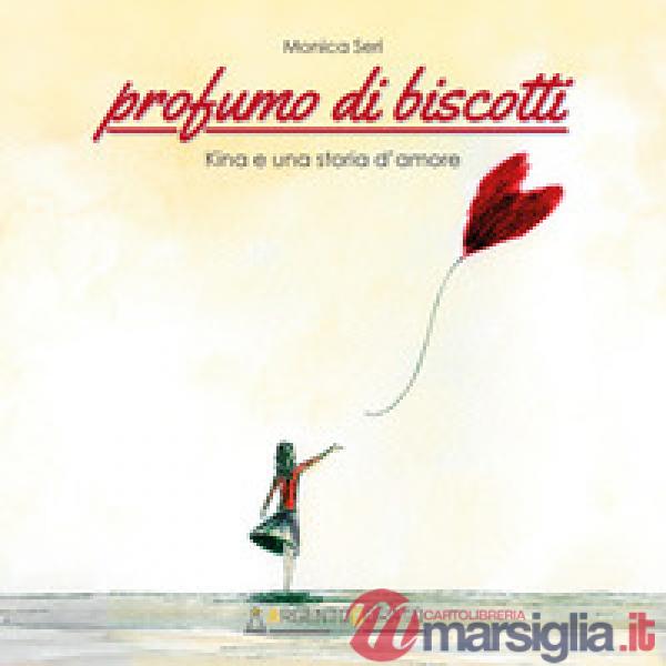 Profumo di biscotti. Kina e una storia d'amore