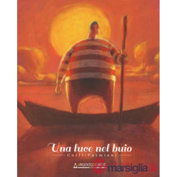 Una luce nel buio. Ediz. italiana, inglese e olandese