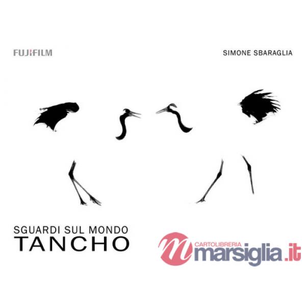 Sguardi sul mondo: Tancho. Ediz. illustrata