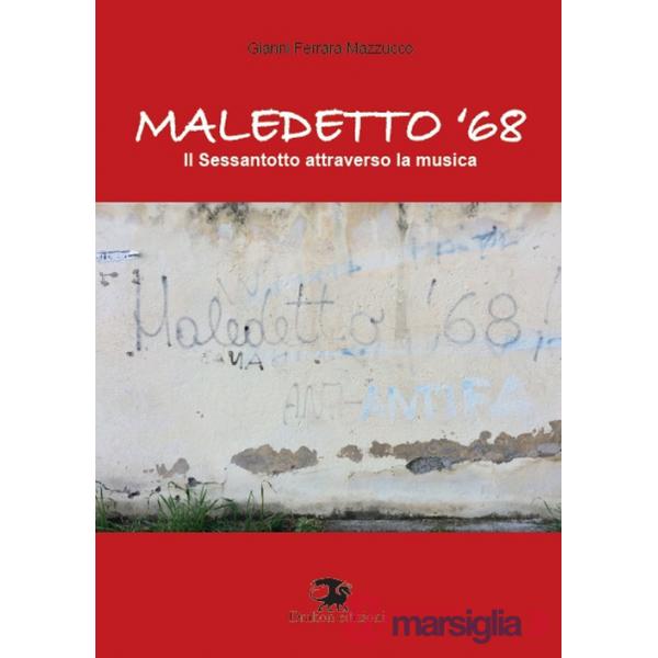 Maledetto '68. Il Sessantotto attraverso la musica