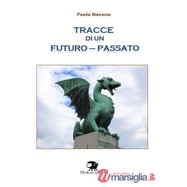 Tracce di un futuro-passato