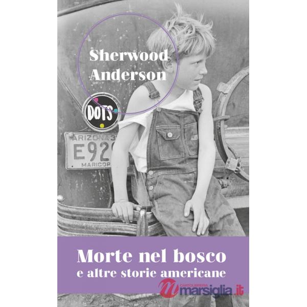 Morte nel bosco e altre storie americane