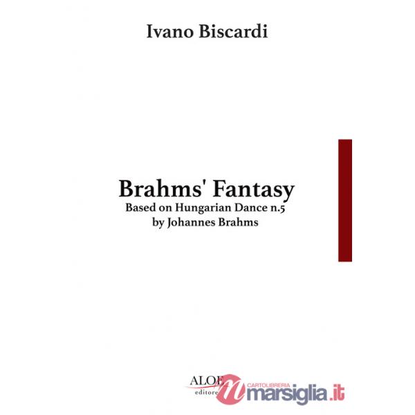 Brahms' fantasy. Based on Hungarian Dance n.5 by Johannes Brahms