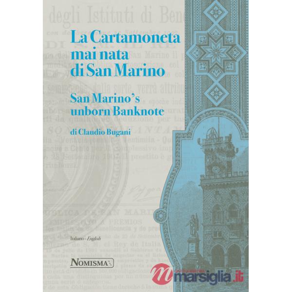 Cartamoneta mai nata di San Marino-San Marino's unborn banknote. Ediz. illustrata (La)