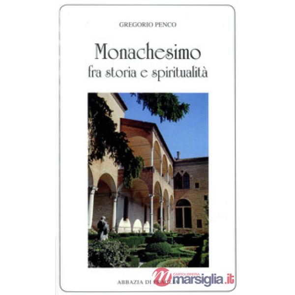 Monachesimo fra storia e spiritualità