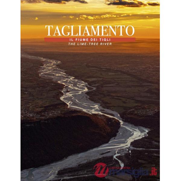Tagliamento... Il fiume dei tigli-The lime... Tree river