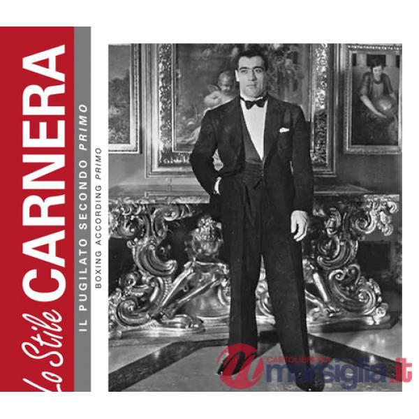 Stile Carnera. Il pugilato secondo Primo-Boxing according Primo. Ediz. bilingue (Lo)