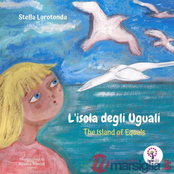 Isola degli uguali-The island of equal. Ediz. bilingue (L')