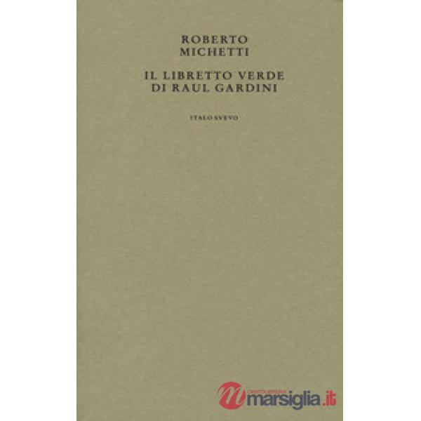 Libretto verde di Raul Gardini (Il)