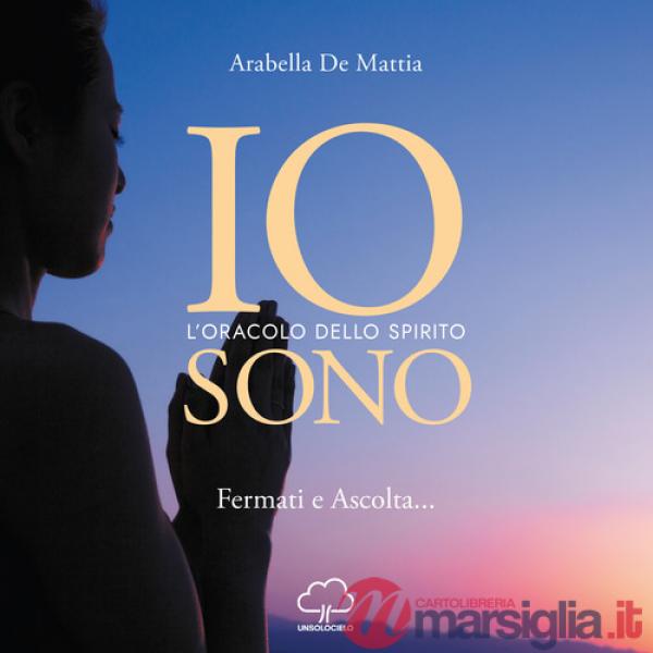 Io sono. L'oracolo dello spirito