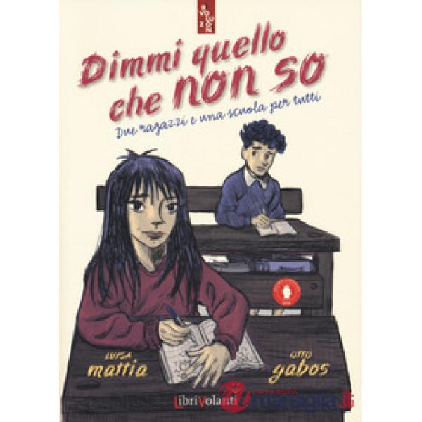 Dimmi quello che non so. Due ragazzi e una scuola per tutti