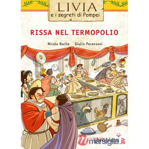 Rissa nel termopolio. Livia e i segreti di Pompei