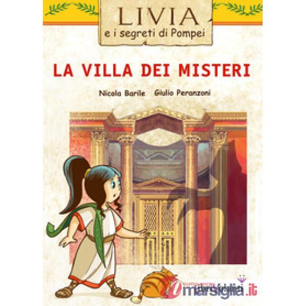 Villa dei misteri. Livia e i segreti di Pompei (La)