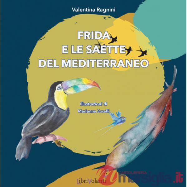 Frida e le saette del Mediterraneo