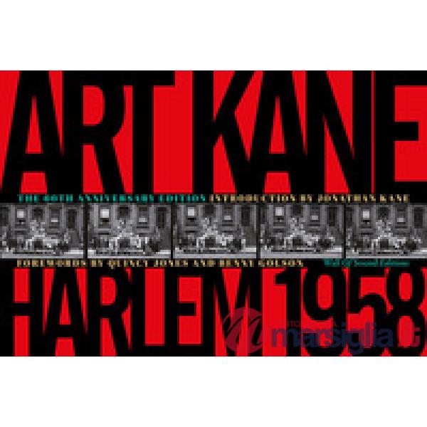 Art Kane. Harlem 1958. Ediz. illustrata