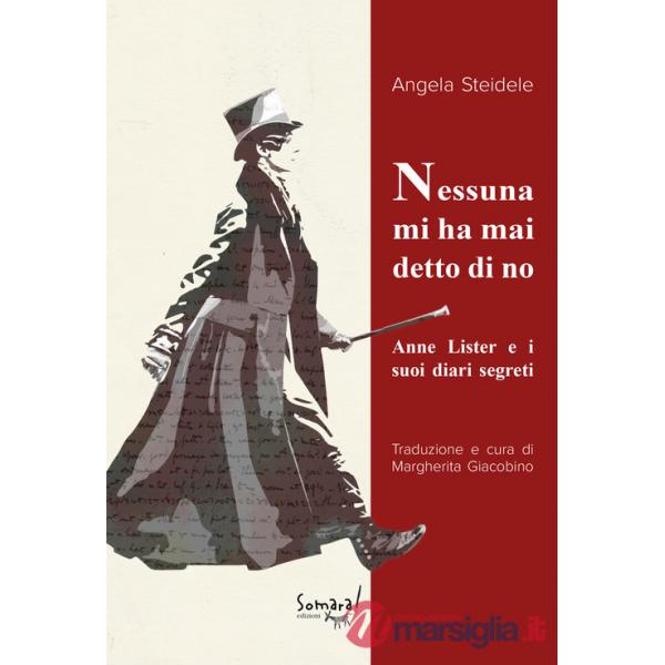 Nessuna mi ha mai detto di no. Anne Lister e i suoi diari segreti