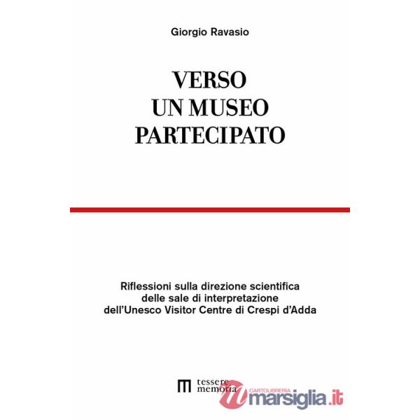Verso un museo partecipato. Riflessioni sulla direzione scientifica delle sale di interpretazione dell'Unesco Visitor Centre di 