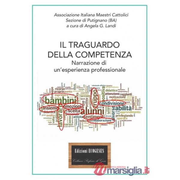 Traguardo della competenza. Narrazione di un'esperienza professionale (Il)