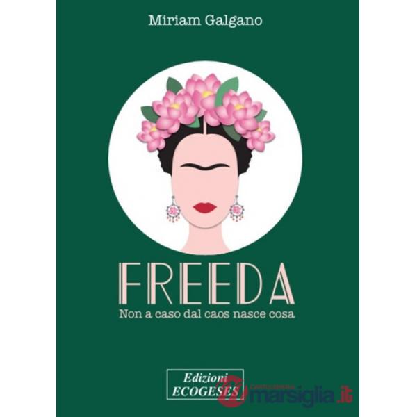 Freeda. Non a caso dal caos nasce cosa