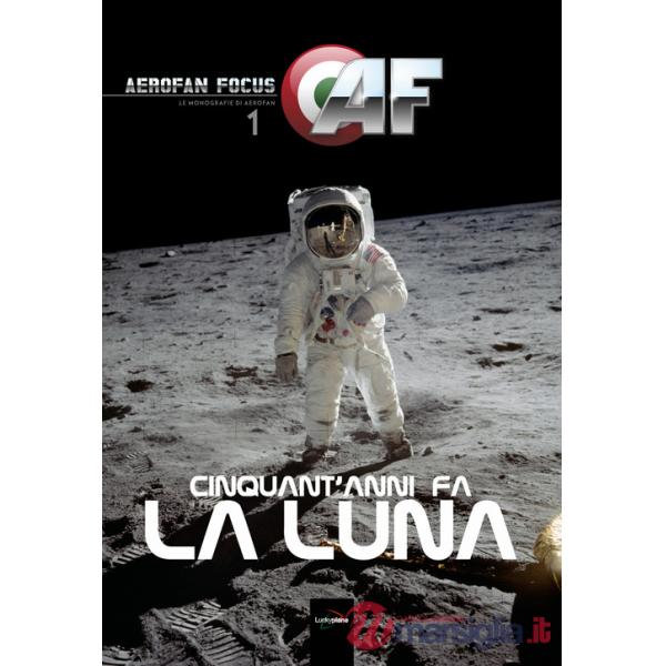 Cinquant'anni fa la Luna