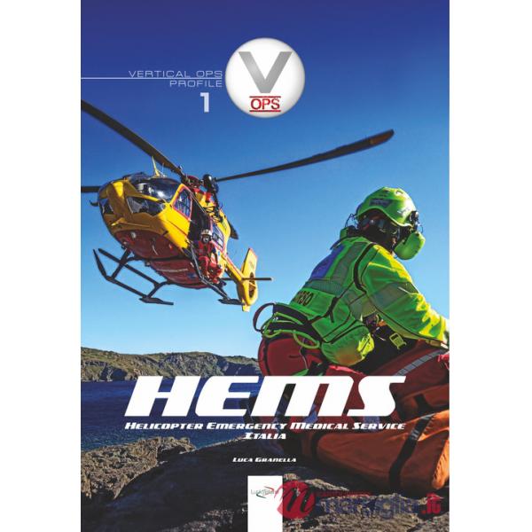HEMS. Helicopter Emergency Medical Service Italia. Ediz. illustrata