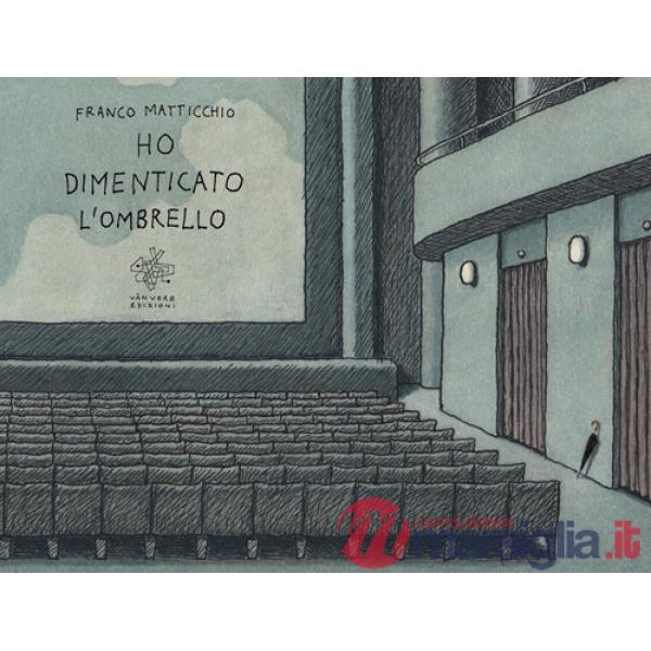 Ho dimenticato l'ombrello. Ediz. illustrata