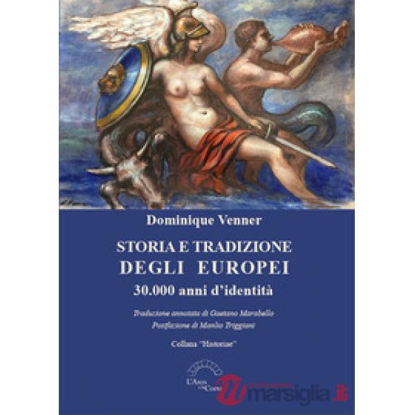 Storia e tradizione degli europei. 30.000 anni d'identità