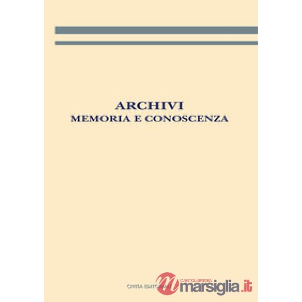 Archivi: memoria e conoscenza