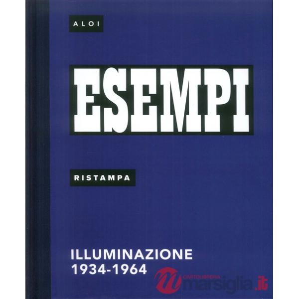 Esempi, Ristampa. Illuminazione 1934-1964. Ediz. italiana e inglese