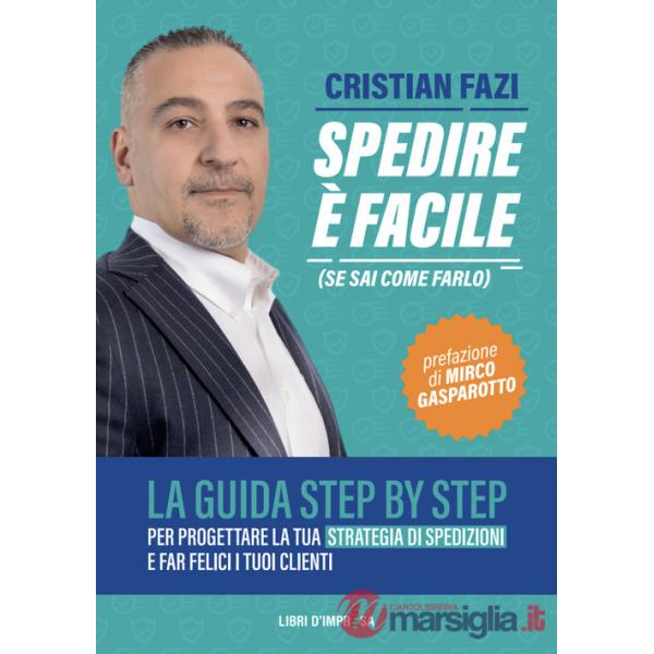 Spedire è facile (se sai come farlo). La guida step by step per progettare la tua strategia di spedizioni e far felici i tuoi cl