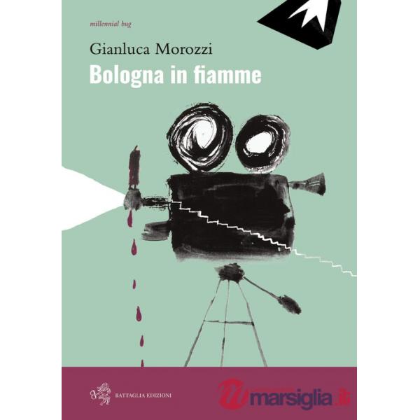 Bologna in fiamme