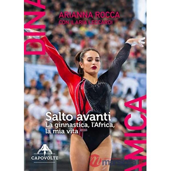Salto avanti. La ginnastica, l'Africa, la mia vita