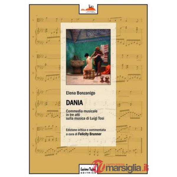 Dania. Commedia musicale in tre atti
