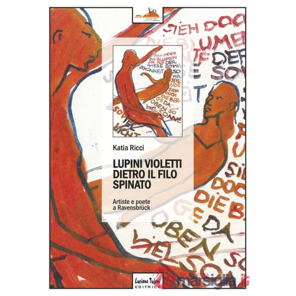 Lupini violetti dietro il filo spinato. Artiste e poetesse a Ravensbrück