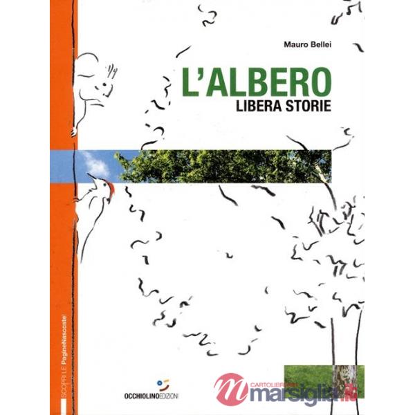 Albero libera storie. Ediz. a colori (L')