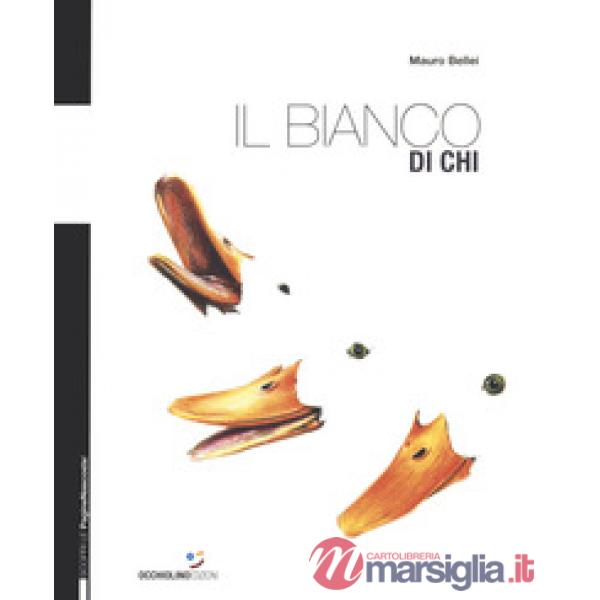 Bianco di chi. Ediz. a colori (Il)