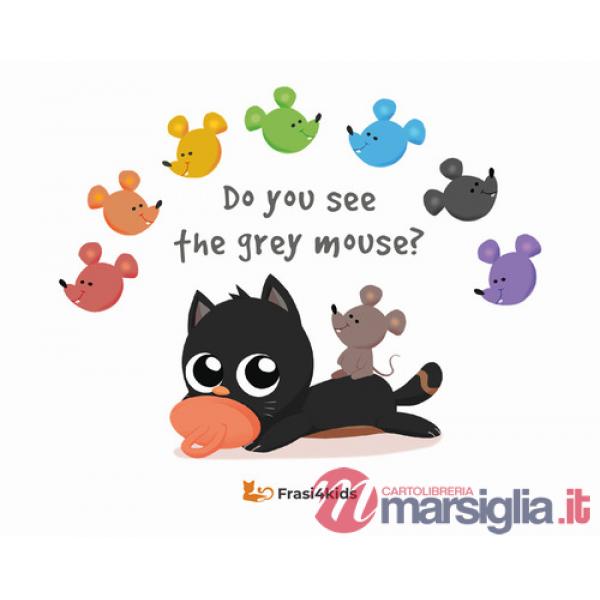 Do you see the grey mouse? Con audiolibro in inglese