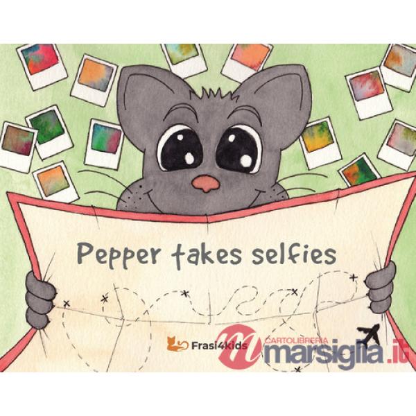 Pepper takes selfies. Con audiolibro in inglese