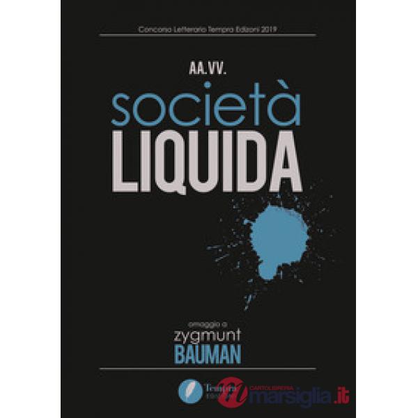 Società liquida. Omaggio a Zygmunt Bauman