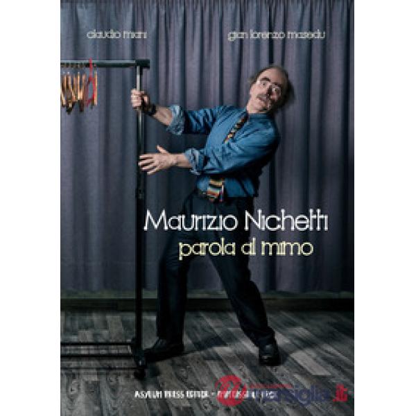 Maurizio Michetti. Parola al mimo